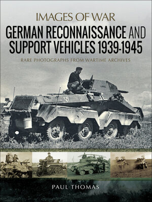 cover image of German Reconnaissance and Support Vehicles, 1939–1945